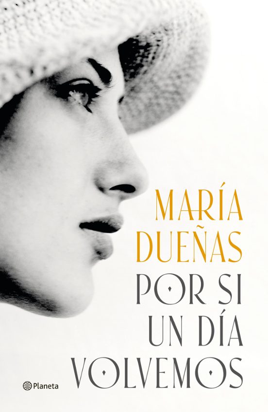 María Dueñas. Por si un día volvemos.