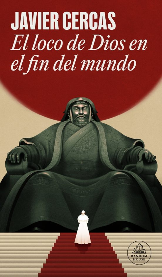 El loco de Dios en el fin del mundo de Javier Cercas
