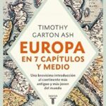 Europa en siete capítulos y medio, de Timothy Garton Ash
