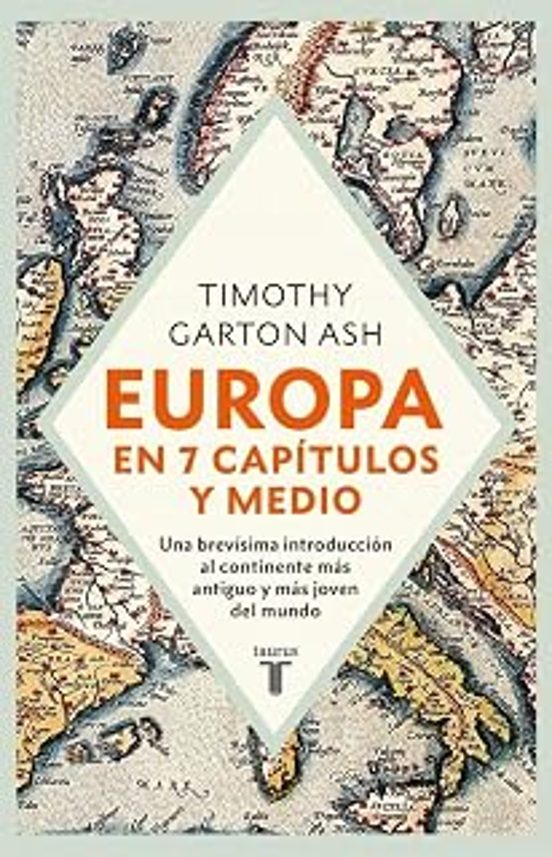 Europa en siete capítulos y medio, de Timothy Garton Ash